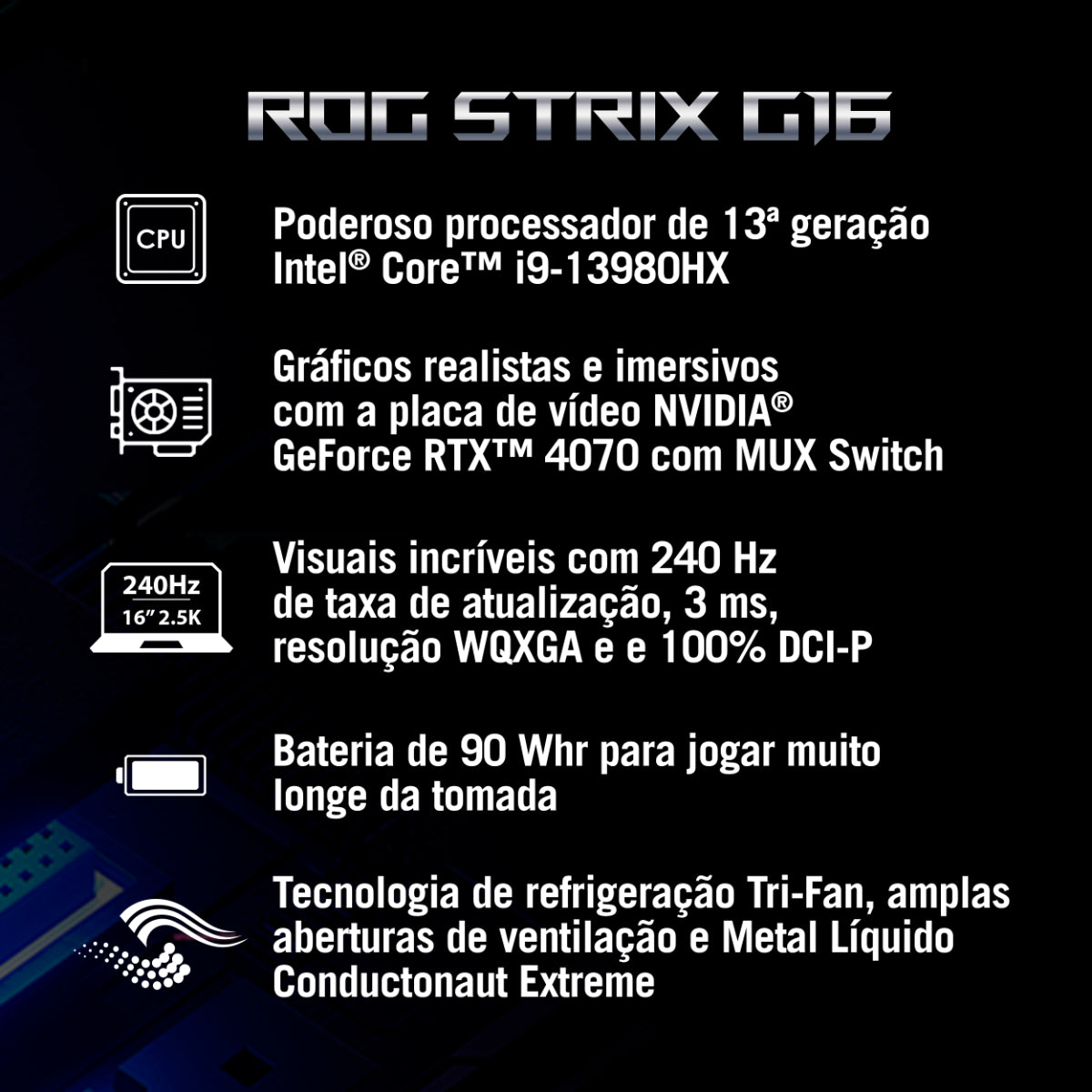 Notebook Gamer ROG Strix G16 G614JI-N4440W NVIDIA RTX4070 Intel Core i9 13980HX 32GB Ram 1TB SSD Windows 11 Tela 16" 240Hz FHD Gray